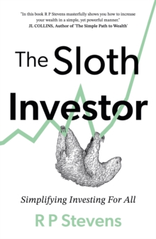 The Sloth Investor : Simplifying Investing for All