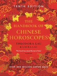 The Handbook of Chinese Horoscopes : New and updated 2025 edition