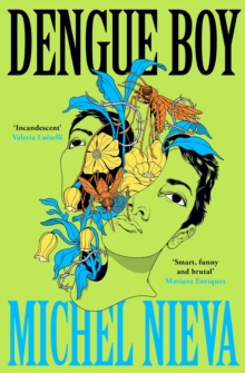 Profile Books Ltd Dengue Boy , 'Smart, Funny And Brutal' Mariana Enriquez