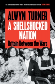 Profile Shellshocked Nation , Britain Between The Wars