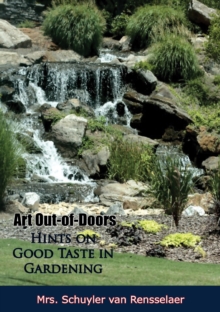 Art Out-of-Doors: : Hints on Good Taste in Gardening