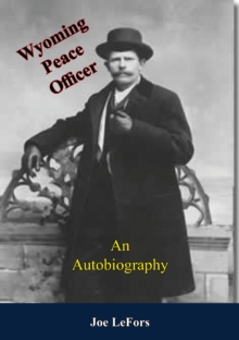 Wyoming Peace Officer : An Autobiography