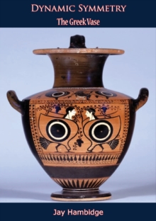 Dynamic Symmetry : The Greek Vase