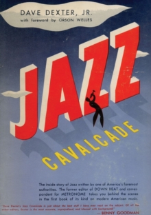 Jazz Cavalcade : The Inside Story of Jazz