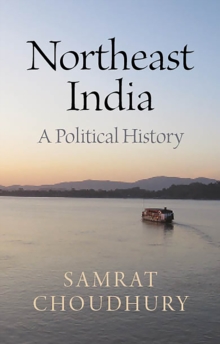 Northeast India : A Political History