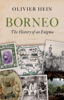 Borneo : The History of an Enigma