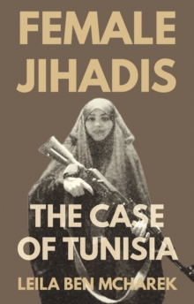 Female Jihadis : The Case of Tunisia