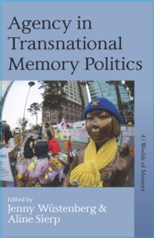 Agency in Transnational Memory Politics