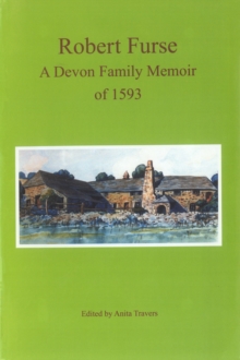 Robert Furse : A Devon Family Memoir of 1593