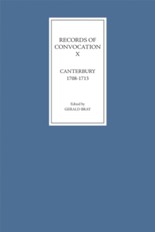 Records of Convocation X: Canterbury, 1708-1713