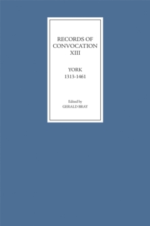 Records of Convocation XIII: York, 1313-1461