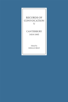 Records of Convocation VI: Canterbury, 1444-1509