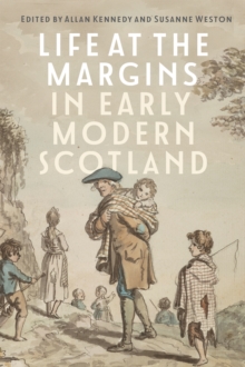 Life at the Margins in Early Modern Scotland