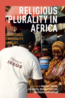 Religious Plurality in Africa : Coexistence, Conviviality, Conflict