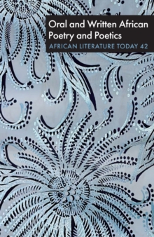 ALT  42: Oral and Written African Poetry and Poetics