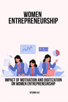 Impact of Motivation and Digitization on Women Entrepreneurship