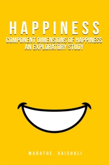 Component Dimensions of Happiness An Exploratory Study