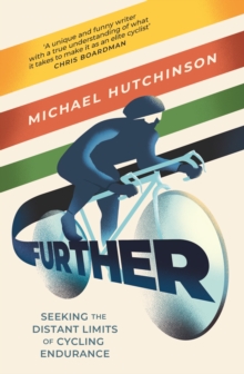 Further : Seeking the Distant Limits of Cycling Endurance