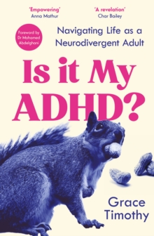 Is It My ADHD? : Navigating Life As A Neurodivergent Adult