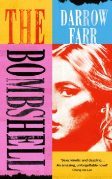 The Bombshell : 'Sexy, kinetic, dazzling... Unforgettable'