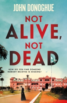 Not Alive, Not Dead : A gripping historical thriller full of intrigue and suspicion