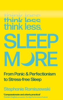 Think Less, Sleep More : 'One of the hottest health books of 2026' SUNDAY TIMES