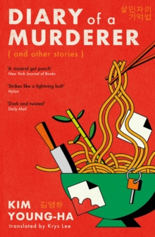 Diary of a Murderer : Chilling Korean crime stories from the award-winning writer
