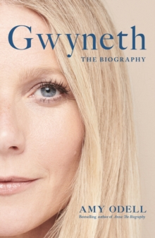 Gwyneth : The Sensational New Biography Everyone's Talking About