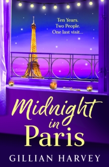 Midnight In Paris : Discover The BRAND NEW Heartfelt Read From The Author Of The Riviera House Swap, Gillian Harvey For 2025