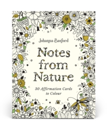 Johanna Basford's Notes From Nature : 30 Affirmation To Colour Johanna Basford Cards