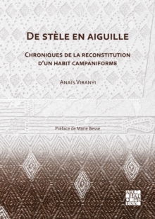 De stele en aiguille: Chroniques de la reconstitution dun habit campaniforme