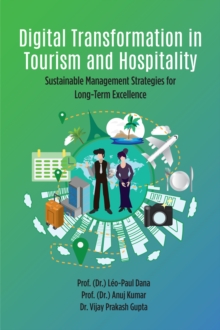 Digital Transformation in Tourism and Hospitality : Sustainable Management Strategies for Long-Term Excellence