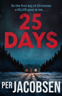 Bonnier Books Uk 25 Days , The Bestselling Christmas Thriller That Will Chill Your Bones