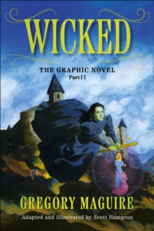 Wicked: The Graphic Novel Part 2 : 2