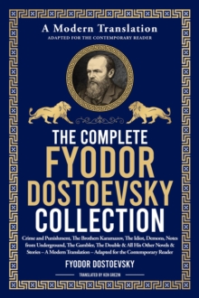 The Library of Alexandria Complete Fyodor Dostoyevsky Collection , Crime And Punishment, The Brothers Karamazov, The Idiot, Demons, Notes From Underground, The Gambler, The