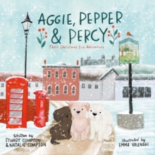 Aggie, Pepper & Percy  Their Christmas Eve Adventure