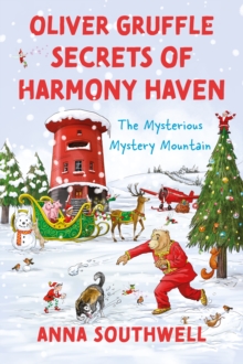 Oliver Gruffle Secrets of Harmony Haven : The Mysterious Mystery Mountain
