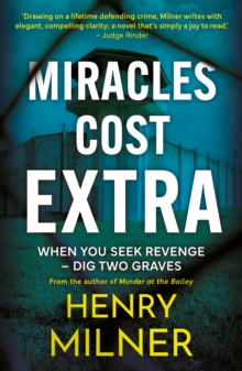 Miracles Cost Extra : When you seek revenge - dig two graves