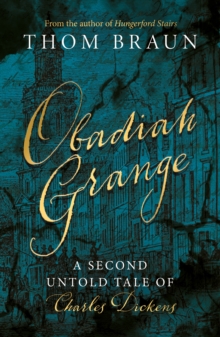 OBADIAH GRANGE : A Second Untold Tale of Charles Dickens