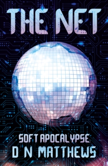 The Net : Soft Apocalypse