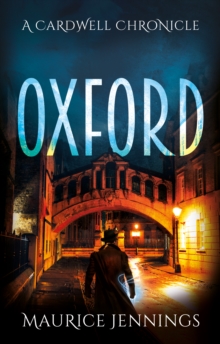 Oxford : A Cardwell Chronicle