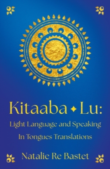 Kitaaba Lu : Light Language and Speaking in Tongues Translations