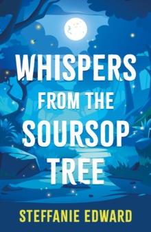 Whispers From The Soursop Tree