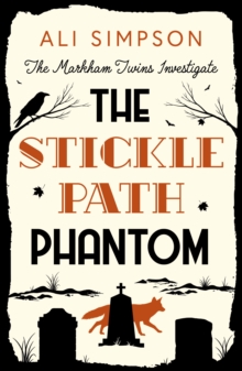 The Sticklepath Phantom : The Markham Twins Investigate