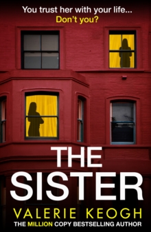 Boldwood Books Sister , Discover The Unputdownable Psychological Thriller From Valerie Keogh, Bestselling Author Of The Wives And The Nurse