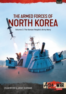 The Armed Forces of North Korea Volume 3 : Korean People's Army Navy