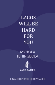 Lagos Will Be Hard For You