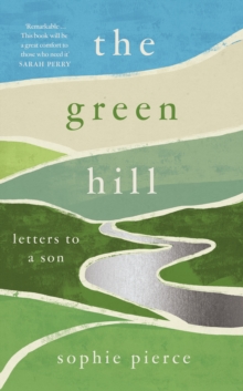 The Green Hill : Letters to a Son