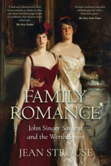 Family Romance : John Singer Sargent and the Wertheimers