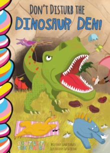 Don't Disturb the Dinosaur Den!